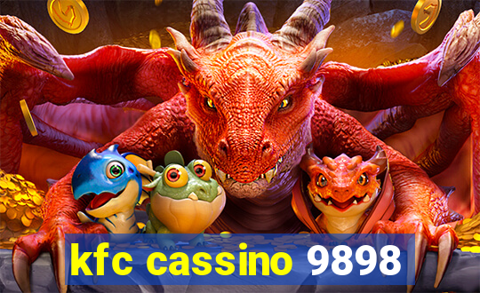 kfc cassino 9898